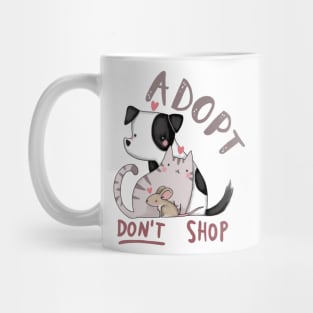 Adopt don't shop Mug